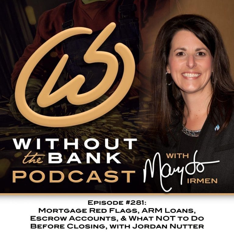Mortgage Red Flags, ARM Loans, Escrow Accounts, & What NOT to Do Before Closing, with Jordan Nutter (Ep. 281)